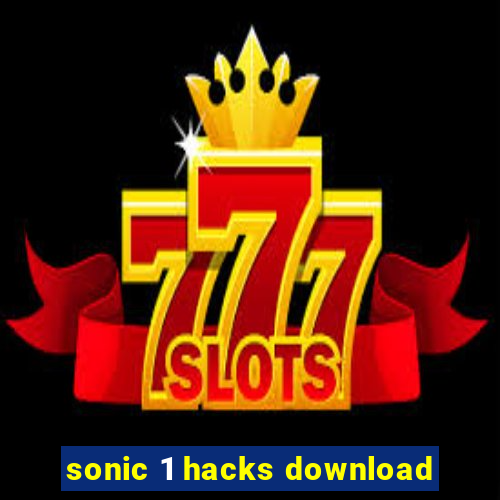 sonic 1 hacks download